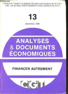Analyses & Documents économiques N°13 Décembre 1984 - Financer Autrement. - Collectif - 1984 - Andere Magazine