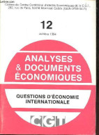 Analyses & Documents économiques N°12 Octobre 1984 - Questions D'économie Internationale. - Collectif - 1984 - Autre Magazines