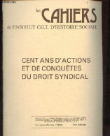 Les Cahiers De L'Institut C.G.T. D'histoire Sociale N°11 Spécial Septembre 1984 - Cent Ans D'actions Et De Conquêtes Du  - Otras Revistas