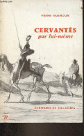 Cervantès Par Lui-même - Collection écrivains De Toujours N°89. - Guenoun Pierre - 1971 - Biographien
