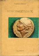 Vercingétorix. - Jullian Camille - 1963 - Storia