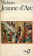Jeanne D'Arc Et Autres Textes - Collection " Folio N°441 ". - Michelet Jules - 1974 - Biographien