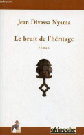 Le Bruit De L'héritage - Roman - Collection Afripoche N°3. - Divassa Nyama Jean - 2008 - Sonstige & Ohne Zuordnung