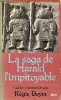 La Saga De Harald L'impitoyable - Collection Petite Bibliothèque Payot N°363. - Boyer Régis - 1979 - Storici