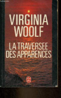 La Traversée Des Apparences - Collection Le Livre De Poche N°5454. - Woolf Virginia - 1980 - Other & Unclassified