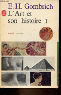 L'Art Et Son Histoire Des Origines à Nos Jours - Tome 1 - Collection Le Livre De Poche. - Gombrich E.H. - 1967 - Kunst