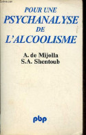 Pour Une Psychanalyse De L'alcoolisme - Collection Petite Bibliothèque Payot N°392. - De Mijolla A. & Shentoub S.A. - 19 - Gesundheit