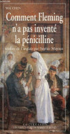 Comment Fleming N'a Pas Inventé La Pénicilline - Collection Les Empêcheurs De Penser En Rond. - Chen Wai - 1996 - Santé