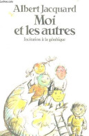 Moi Et Les Autres - Incitation à La Génétique - Collection Virgule N°17. - Jacquard Albert - 1983 - Wetenschap