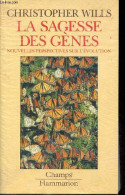 La Sagesse Des Gènes - Nouvelles Perspectives Sur L'évolution - Collection Champs N°354. - Wills Christopher - 1996 - Wetenschap