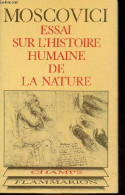 Essai Sur L'histoire Humaine De La Nature - Collection Champs N°10. - Moscovici Serge - 1977 - Ciencia