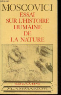 Essai Sur L'histoire Humaine De La Nature - Collection Champs N°10. - Moscovici Serge - 1977 - Sciences