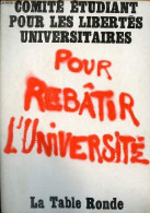 Pour Rebâtir L'université - Etude Réalisée Par Un Groupe De Syndicalistes étudiants. - Comité étudiant Pour Les Libertés - Handel