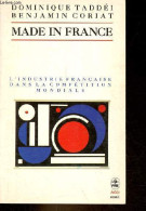 Made In France - L'industrie Française Dans La Compétition Mondiale - Collection Le Livre De Poche Biblio Essais N°4169. - Economie