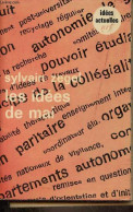 Les Idées De Mai - Collection Idées Actuelles N°166. - Zegel Sylvain - 1968 - Politik