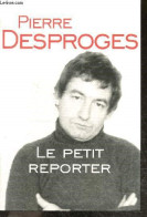 Le Petit Reporter - Pierre Desproges - 1999 - Other & Unclassified