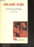 Envie Et Gratitude Et Autres Essais - Collection TEL N°25 - Melanie Klein, Victor Smirnoff + Aghion S. (Trad) - 1986 - Altri & Non Classificati