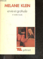 Envie Et Gratitude Et Autres Essais - Collection TEL N°25 - Melanie Klein, Victor Smirnoff + Aghion S. (Trad) - 1986 - Other & Unclassified
