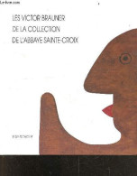 Les Victor Brauner De La Collection De L'abbaye Sainte Croix- Les Sables D'olonne - Catalogue Realise Par La Ville De To - Art