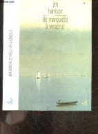 De Marquette A Veracruz - Collection Fictives - Harrison Jim - Brice Matthieussent (traduction) - 2004 - Other & Unclassified