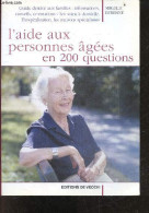 L'aide Aux Personnes Agees En 200 Questions - Guide Destine Aux Familles: Informations, Conseils, Orientations - Les Soi - Health