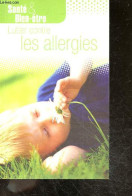 Lutter Contre Les Allergies - Sante & Allergies - Therapies Complementaires, Soigner Avec Les Plantes, Surveiller Son Al - Santé