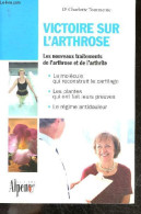 Victoire Sur L'arthrose - Les Nouveaux Traitements De L'arthrose Et De L'arthrite- La Molecule Qui Reconstruit Le Cartil - Gesundheit