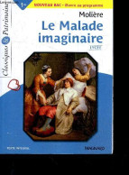 Le Malade Imaginaire - Bac Français 1re Lycee - Classiques Et Patrimoine - Oeuvre Au Programme - Texte Integral - Molièr - Non Classés