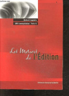 Les Metiers De L'edition - 4e Edition - BERTRAND LEGENDRE - UFR COMMUNICATION PARIS 13 - 2007 - Economía