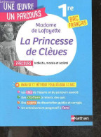 La Princesse De Cleves De Mme De Lafayette - 1re Reussir Son BAC Français - Parcours Individu, Morale Et Societe - Une O - Non Classés