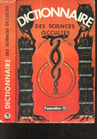 Dictionnaire Des Sciences Occultes - Suivi D'un Dictionnaire Des Songes - Astrologie, Chiromancie, Graphologie, Physiogn - Wissenschaft