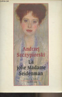 La Jolie Madame Seidenman - Szczypiorski Andrzej - 1988 - Autres & Non Classés