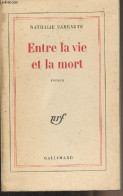 Entre La Vie Et La Mort - Sarraute Nathalie - 1968 - Altri & Non Classificati