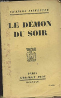Le Démon Du Soir - Silvestre Charles - 1934 - Otros & Sin Clasificación