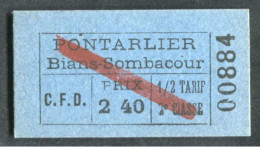 Ticket De Tramway CFD (entre 1927 Et 1945) "Cie Des Chemins De Fer Du Doubs / Pontarlier - Bians-Sombacour" - Europe