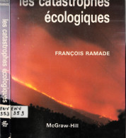 François Ramade. Les Catastrophes écologiques. McGraw-Hill, 1987 - Wissenschaft