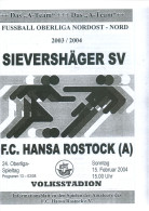 Fußball-Programm PRG FC Hansa Rostock Amateure / II - Sievershäger SV 15. 2 .2004 Lambrechtshagen Mecklenburg-Vorpommern - Programas