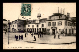 10 - BAR-SUR-AUBE - L'HOTEL DE VILLE - Bar-sur-Aube