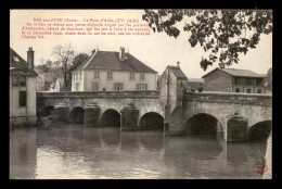 10 - BAR-SUR-AUBE - LE PONT D'AUBE - Bar-sur-Aube