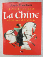 Il était Une Fois La Chine : 4500 Ans D'histoire - Sonstige & Ohne Zuordnung