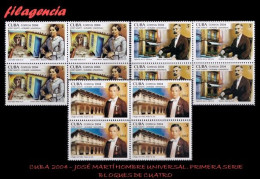 CUBA. BLOQUES DE CUATRO. 2004-06 JOSÉ MARTÍ. HOMBRE UNIVERSAL. PRIMERA SERIE - Unused Stamps