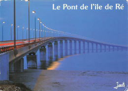 17  LE PONT DE L ILE DE RE  - Ile De Ré