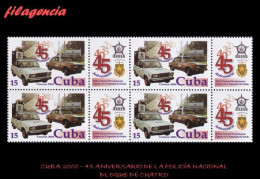 CUBA. BLOQUES DE CUATRO. 2004-12 45 ANIVERSARIO POLICÍA NACIONAL REVOLUCIONARIA & DEPARTAMENTO DE SEGURIDAD DEL ESTADO - Nuevos