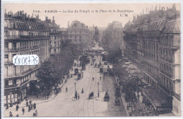 PARIS IV EME- LA RUE DU TEMPLE ET LA PLACE DE LA REPUBLIQUE - Paris (04)