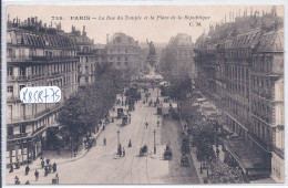 PARIS IV EME- LA RUE DU TEMPLE ET LA PLACE DE LA REPUBLIQUE - Distrito: 04