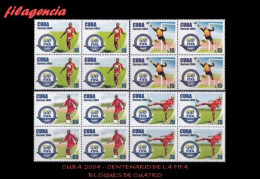 CUBA. BLOQUES DE CUATRO. 2004-15 CENTENARIO DE LA FIFA. FÚTBOL - Nuevos