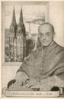 73890342 Koeln  Rhein Koelner Dom Domjubilaeum 1248 - 1948 Bischof  - Köln