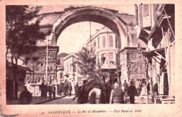 Grece -Ελλάδα -  SALONIQUE - L'arc D'Alexandre - Grèce