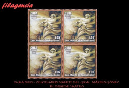 CUBA. BLOQUES DE CUATRO. 2005-17 CENTENARIO DE LA MUERTE DEL MAYOR GENERAL MÁXIMO GÓMEZ - Nuevos