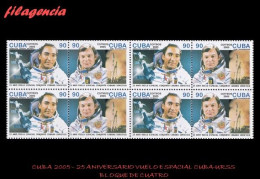 CUBA. BLOQUES DE CUATRO. 2005-22 XXV ANIVERSARIO DEL VUELO ESPACIAL CONJUNTO CUBANO-SOVIÉTICO. SET-TENANT - Ongebruikt